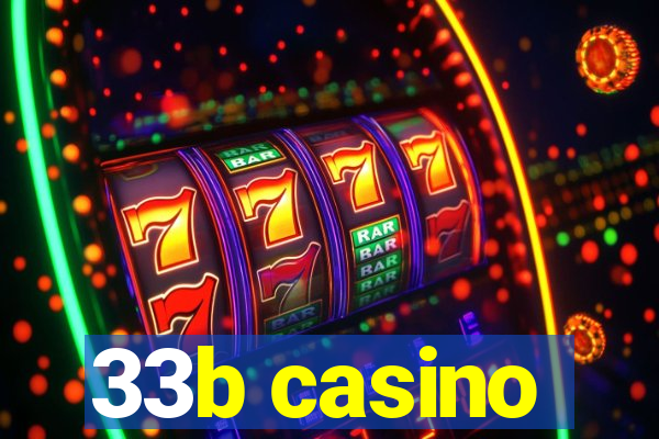 33b casino